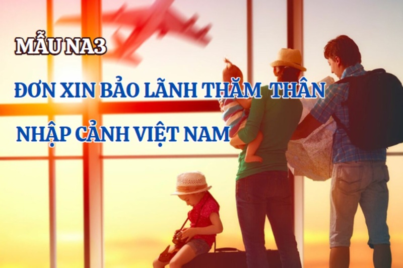 NA3 giúp người nước ngoài nhập cảnh vào Việt Nam